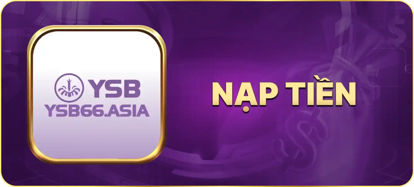 Hướng dẫn nạp tiền Ysb66