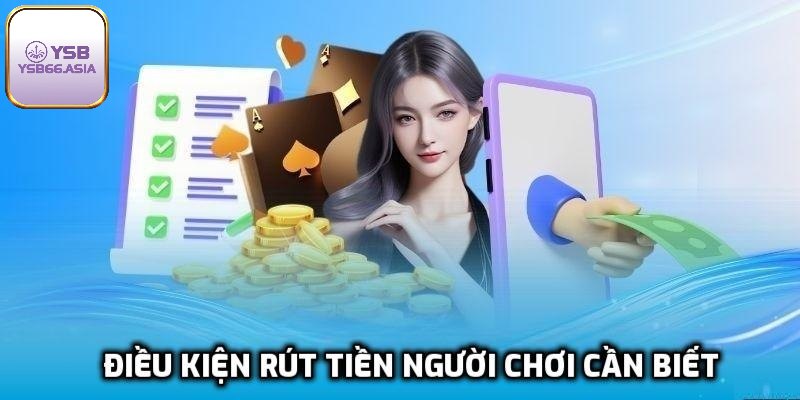 Điều kiện để tạo phiếu rút thành công