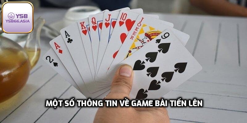 Một số thông tin về game bài tiến lên