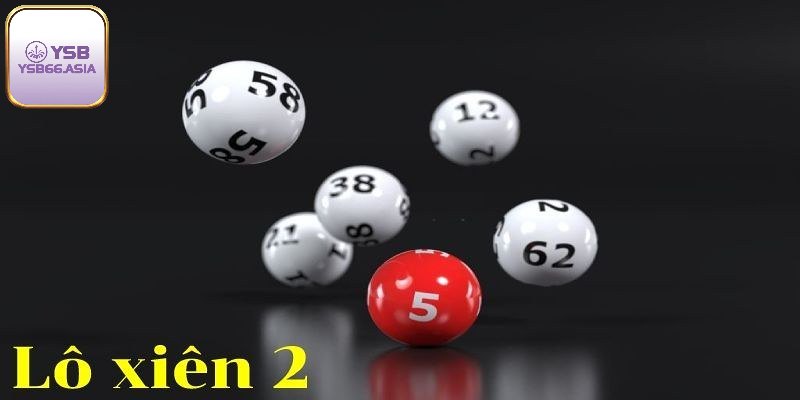 Tham gia xiên 2 hấp dẫn tại lô đề YSB66